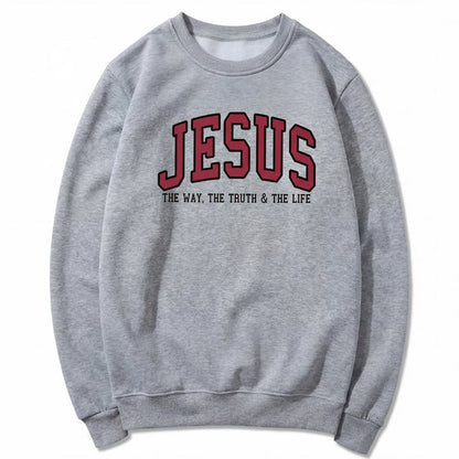 Jesus The Way, The Truth and The Life Sweatshirt